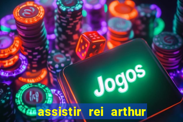 assistir rei arthur 2004 topflix